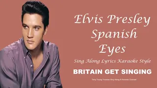 Elvis Presley Spanish Eyes (HD) Sing Along Lyrics