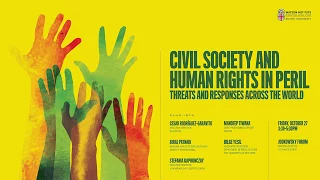 Civil Society and Human Rights in Peril: Threats and Responses Across the World