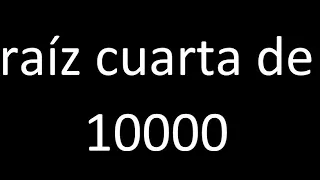 raiz cuarta de 10000 , raiz cuarta y simbolo raices numero con procedimiento