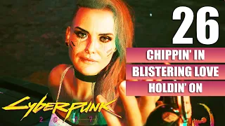 Cyberpunk 2077 [Chippin' In - Blistering Love - Holdin' On] Gameplay Walkthrough Full Game No Commen