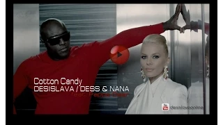 DESI SLAVA (DESS) & NANA - COTTON CANDY (Official Video 2014)