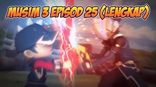 BoBoiBoy Musim 3 Episod 25: Antara Kawan & Lawan (LENGKAP)