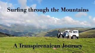 Surfing through the mountains - A Transpirenaican Journey