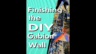 Finishing the DIY Gabion Wall 🛠🏢🏡