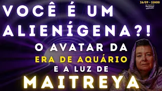 Você é um ALIENÍGENA?! O que é o Avatar da ERA DE AQUÁRIO e a LUZ de MAYTREIA - 21h 26/09