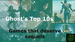 Top 10 Games that Deserve Sequels