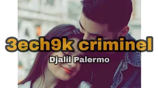 ® Djalil Palermo - 3ech9k criminel [ SLOW + REVERB ] ®