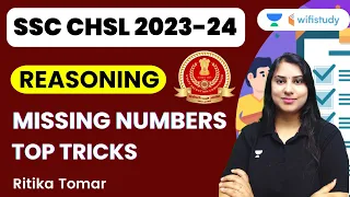 Missing Numbers | Top Tricks | Reasoning | SSC CHSL 2023-24 | Ritika Tomar