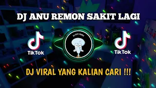 DJ ANU REMON SAKIT LAGI X GANI GANI PARGOY THAILAND VIRAL TIKTOK TERBARU