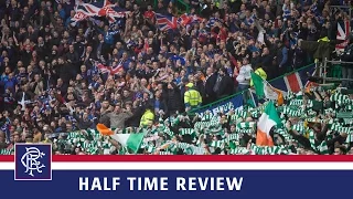 Half Time Summary - Celtic 1:0 Rangers