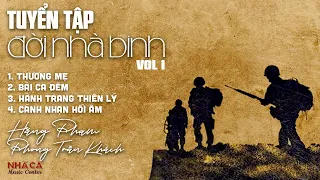 Tuyển Tập Đời Nhà Binh | Vol 1 | Hằng Phạm - Phong Trần Khách | Nhã Ca Music