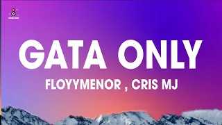 FloyyMenor FT Cris MJ - GATA ONLY (Letra/Lyrics)