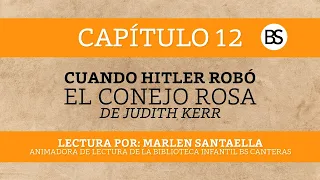 Capítulo 12 – "Cuando Hitler robó el conejo rosa" de Judith Kerr