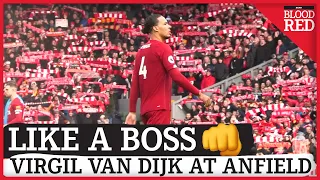 Virgil van Dijk walks like a BOSS at Anfield