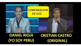 YO SOY CRISTIAN CASTRO [DANIEL RIOJA] CRISTIAN CASTRO [VERDADERO] COMPARACION DE VOZ