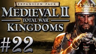 Dark Plays: Medieval II: Total War: Kingdoms [22] - "A War On Two Fronts"