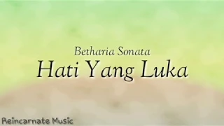Hati Yang Luka - Betharia Sonata (Lyric Video)