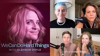 MEGAN RAPINOE: A Legend Says Goodbye to the Game | We Can Do Hard Things with Glennon Doyle