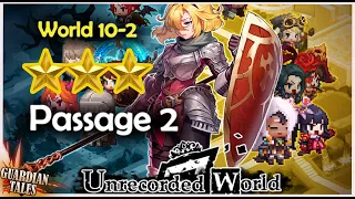 Unrecorded World : Passage 2 World 10- 2 (100% Complete) - Guardian Tales