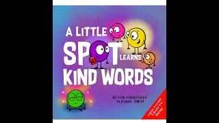 Story Time with Lynn, "A Little Spot Learns Kind Words"