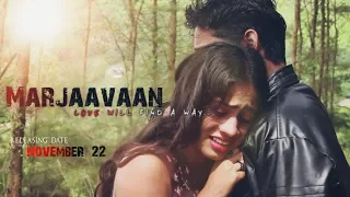 Tum Hi Aana | Marjaavaan | Love Will Find A Way | Riteish D, Sidharth M, Tara S | Jubin Nautiyal