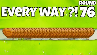 EVERY WAY to beat round 76! [BTD 6]