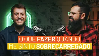 O QUE FAZER QUANDO ME SINTO SOBRECARREGADO? - DivinaMente #12