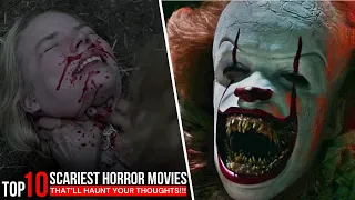 Top 10 Best Scariest Horror Movies That Will Haunt Your Thoughts