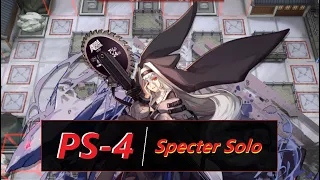 [Arknights] PS-4 Specter Solo