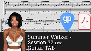 Summer Walker - Session 32 (Live) Guitar Tabs [TABS]