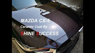 MAZDA CX-5 Ceramic Coat By SHINE SUCCESS