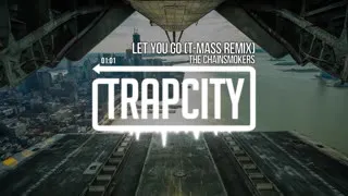 Trap City The Chainsmokers   Let You Go T Mass Remix Dyt0uzKu5hw