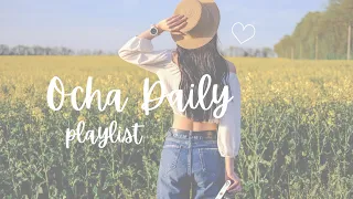 [Playlist] 心情歡樂的輕快音樂🎶 完全感到愉悅和放鬆 | 🌼お茶 Ocha Music