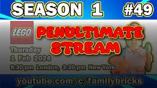 SEASON 1 Penultimate Episode: 1st February 2024 Family Bricks Livestream - EP 49