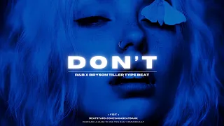 (FREE) R&B x Bryson Tiller Type Beat - "Don't" | Chill RnB Instrumental 2023