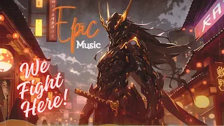 This Is Where We Fight | Epic Inspirational Motivational Music | Epic Music Mix 2024