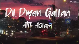 Atif Aslam - Dil Diyan Gallan ( Tiger zinda hai soundtrack ) | use headphones 🎧