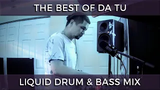 ► The Best of Da Tu - Liquid Drum & Bass Mix