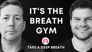 Why You MUST Train Your Respiratory Muscles | TAKE A DEEP BREATH PODCAST