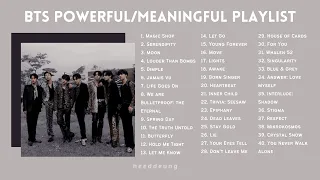 B T S ~ Powerful/Meaningful/Deep playlist 2022