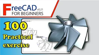 FreeCAD 0.20/0.21 Beginners tutorial: practical exercise 100