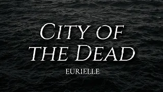 Eurielle - City of the Dead (Lyrics)