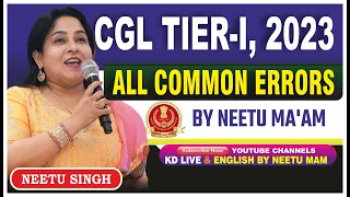 CGL TIER - I , 2023 | ALL COMMON ERRORS | By Neetu Mam @NeetuSinghEnglish ​