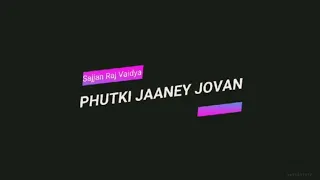 ❤ Sajjan Raj Vaidya|| Phutki Jaaney Jovan||Lyrics🎶