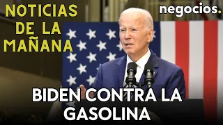 NOTICIAS DE LA MAÑANA: Biden batallará a la gasolina; el petróleo disparado y Zelensky viaja a EEUU