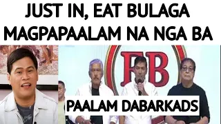 JUST IN! EAT BULAGA MAGPAPAALAM NA NGA BA??