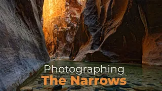 Photographing The Narrows | Zion National Park | Landscape Photography | Utah | 4K