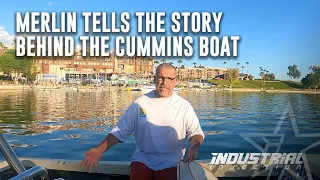 Merlin tells us his Cummins Boat Story and how it came to life!