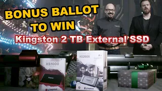 BONUS BALLOT Free Giveaway: Kingston 2 TB XS2000 and XS1000 External SSD