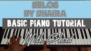 SELOS by Shaira | Basic Piano Tutorial With Chord